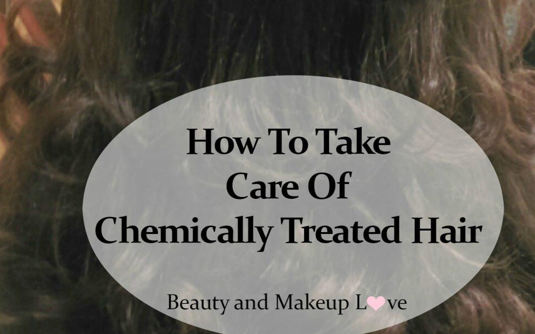 How To Take Care Of Chemically Treated Hair: #DamagedHairCare